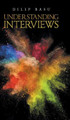 Understanding Interviews by Dilip Basu 9781543703641