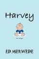 Harvey by Ed Merwede 9781984553508