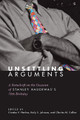 Unsettling Arguments: A Festschrift on the Occasion of Stanley Hauerwas's 70th Birthday by Charles R. Pinches 9781606082539