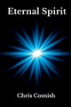 Eternal Spirit by Chris Comish 9781387362943