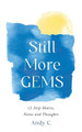 Still More GEMS: 12-Step Shares, Notes and Thoughts by Andy C 9781990446115