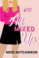 All Mixed Up by Smartypants Romance 9781959097280