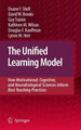 The Unified Learning Model: How Motivational, Cognitive, and Neurobiological Sciences Inform Best Teaching Practices by Duane F. Shell 9789048132140