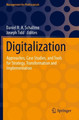 Digitalization: Approaches, Case Studies, and Tools for Strategy, Transformation and Implementation by Daniel R. A. Schallmo 9783030693824