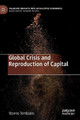 Global Crisis and Reproduction of Capital by Stavros Tombazos 9783030057244