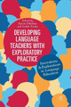 Developing Language Teachers with Exploratory Practice: Innovations and Explorations in Language Education by Kenan Dikilitas 9783319757346