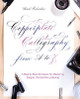 Copperplate Calligraphy From A To Z: A Step-by-Step Workbook for Mastering Elegant, Pointed-Pen Lettering by Sarah Richardson