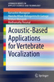 Acoustic-Based Applications for Vertebrate Vocalization by Ramashini Murugaiya 9783030857721