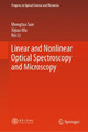 Linear and Nonlinear Optical Spectroscopy and Microscopy by Mengtao Sun 9789819936366