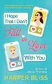I Hope That I Don't Fall In Love With You by Harper Bliss 9789464339338