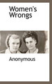 Women's Wrongs by Anonymous 9781116306750