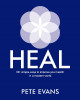 Heal: 101 Simple Ways to Improve Your Health in a Modern World by Pete Evans