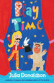 Play Time: Plays for all ages by Julia Donaldson