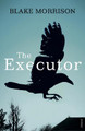 The Executor by Blake Morrison