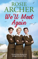 We'll Meet Again: The Bluebird Girls 2 by Rosie Archer