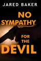 No Sympathy for the Devil by Jared Baker