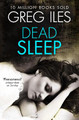 Dead Sleep by Greg Iles 9780007546688