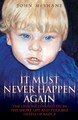 It Must Never Happen Again by John McShane