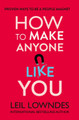 How to Make Anyone Like You: Proven Ways To Become A People Magnet by Leil Lowndes 9780722540244