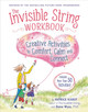 The Invisible String Workbook: Creative Activities to Comfort, Calm, and Connect by Dana Wyss 9780316524919