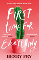 First Time for Everything by Henry Fry 9781398705319 [USED COPY]