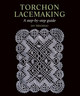 Torchon Lacemaking: A step-by-step guide by Jan Tregidgo