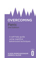 Overcoming Panic, 2nd Edition: A self-help guide using cognitive behavioural techniques by Vijaya Manicavasagar