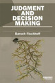 Judgment and Decision Making Baruch Fischhoff (Carnegie Mellon University, USA) 9781849714457