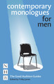 Contemporary Monologues for Men by Trilby James