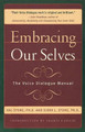 Embracing Our Selves: Voice Dialogue Manual by Hal Stone