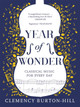 YEAR OF WONDER: Classical Music for Every Day Clemency Burton-Hill 9781472252302