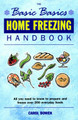 Basics Basics Home Freezing Handbook by Carol Bowen
