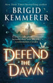 Defend the Dawn by Brigid Kemmerer 9781526644626