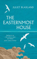 The Easternmost House by Juliet Blaxland