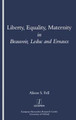 Liberty, Equality, Maternity by Alison Fell