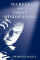 Secrets of Stage Mindreading by Ormond McGill