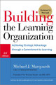 Building the Learning Organization: Mastering the Five Elements for Corporate Learning Michael J. Marquardt 9781904838326