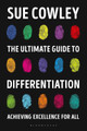 The Ultimate Guide to Differentiation: Achieving Excellence for All by Sue Cowley