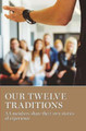 Our Twelve Traditions: AA Members Share Their Experience, Strength and Hope by Aa Grapevine