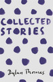 Collected Stories Dylan Thomas 9781780227306