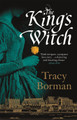 The King's Witch Tracy Borman 9781473662339