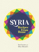 Syria: Recipes from Home Itab Azzam 9781474604505