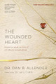 Wounded Heart, The by Dan Allender