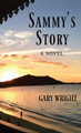 Sammy's Story by Gary Wright 9781977213419