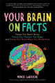 Your Brain on Facts: Things You Didn't Know, Things You Thought You Knew, and Things You Never Knew You Never Knew by Moxie LaBouche 9781642502534