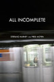 All Incomplete by Stefano Harney