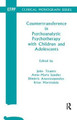 Countertransference in Psychoanalytic Psychotherapy with Children and Adolescents Dimitris Anastasopoulos 9781855751118