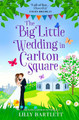 The Big Little Wedding in Carlton Square (The Carlton Square Series, Book 1) by Lilly Bartlett