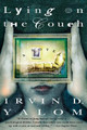 Lying on the Couch: A Novel by Irvin D. Yalom