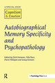 Autobiographical Memory Specificity and Psychopathology: A Special Issue of Cognition and Emotion by D. Hermans 9781841699875